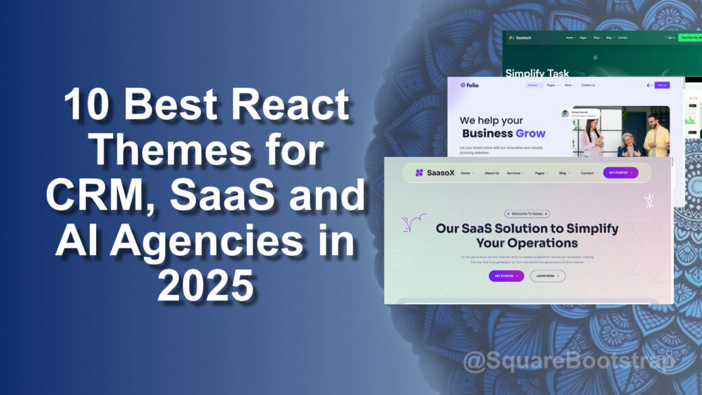 10 Best React Themes for CRM, SaaS and AI Agencies in 2025